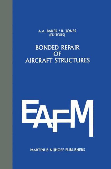 Bonded Repair of Aircraft Structures / Edition 1