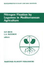 Nitrogen Fixation by Legumes in Mediterranean Agriculture: Proceedings of a workshop on Biological Nitrogen Fixation on Mediterranean-type Agriculture, ICARDA, Syria, April 14-17, 1986