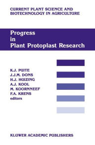 Title: Progress in Plant Protoplast Research: Proceedings of the 7th International Protoplast Symposium, Wageningen, the Netherlands, December 6-11, 1987 / Edition 1, Author: K.J. Puite