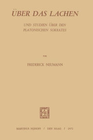 Title: ï¿½ber Das Lachen: Und Studien ï¿½ber den Platonischen Sokrates, Author: F. Neumann