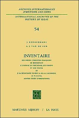 Inventaire des pièces d'archives françaises se rapportant à l'Abbaye de Port-Royal des Champs et son cercle et à la résistance contre la Bulle Unigenitus et à l'appel: (Ancien Fonds d'Amersfoort) / Edition 1