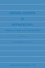 Title: Niederlandistik in Entwicklung: Vorträge und Arbeiten an der Universität Zürich, Author: Stefan Sonderegger