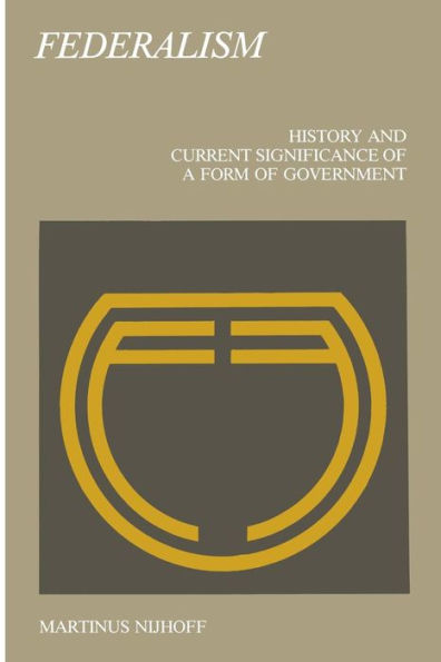 Federalism: History and Current Significance of a Form of Government