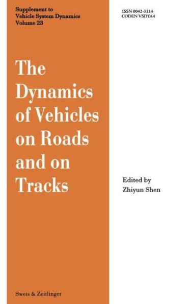 the Dynamics of Vehicles on Roads and Tracks: Proceedings 13th IAVSD Symposium