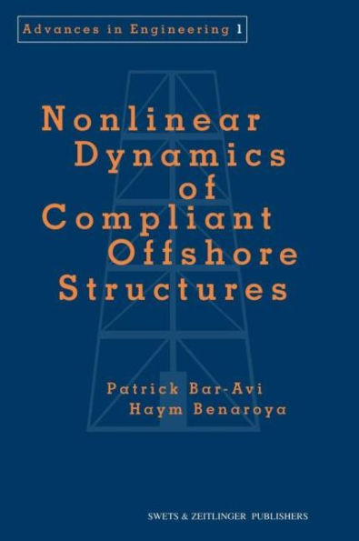 Nonlinear Dynamics of Compliant Offshore Structures / Edition 1