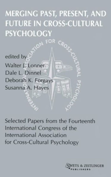 Merging Past, Present, and Future in Cross-cultural Psychology / Edition 1