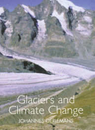 Title: Glaciers and Climate Change, Author: J. Oerlemans