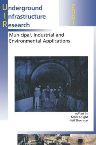 Title: Underground Infrastructure Research / Edition 1, Author: M. Knight