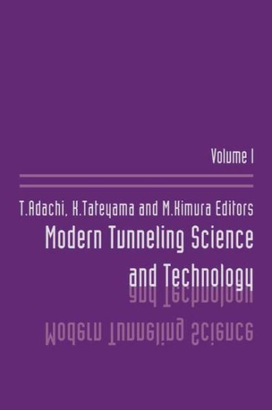 Modern Tunneling Science And Technology: Volume 1 / Edition 1