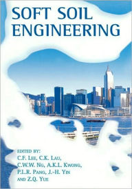 Title: Soft Soil Engineering / Edition 1, Author: A.K.L. Kwong