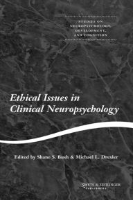 Title: Ethical Issues in Clinical Neuropsychology, Author: Shane Bush