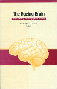 Title: The Ageing Brain / Edition 1, Author: Perminder S. Sachdev