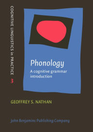 Title: Phonology: A cognitive grammar introduction, Author: Geoffrey S. Nathan