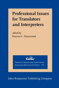 Title: Professional Issues for Translators and Interpreters, Author: Deanna L. Hammond