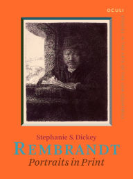 Title: Rembrandt: Portraits in Print, Author: Stephanie S. Dickey