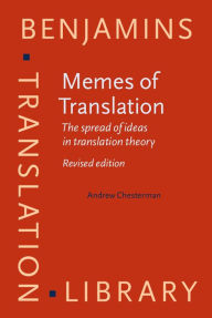 Download free kindle books for iphone Memes of Translation: The spread of ideas in translation theory. Revised edition 9789027258694 by Andrew Chesterman iBook