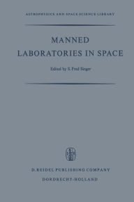 Title: Manned Laboratories in Space: Second International Orbital laboratory Symposium, Author: S.F. Singer