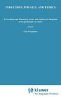 Induction, Physics and Ethics: Proceedings and Discussions of the 1968 Salzburg Colloquium in the Philosophy of Science