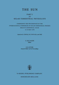 Title: Solar-Terrestrial Physics/1970: Proceedings of the International Symposium on Solar-Terrestrial Physics Held in Leningrad, U.S.S.R. 12-19 May 1970, Author: C. de Jager