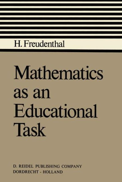 Mathematics as an Educational Task / Edition 1