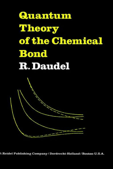 Quantum Theory of the Chemical Bond / Edition 1