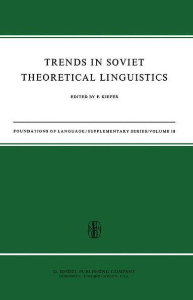 Trends in Soviet Theoretical Linguistics / Edition 1
