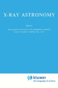 Title: X-Ray Astronomy / Edition 1, Author: R. Giacconi