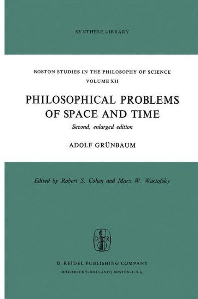 Philosophical Problems of Space and Time: Second, enlarged edition / Edition 1