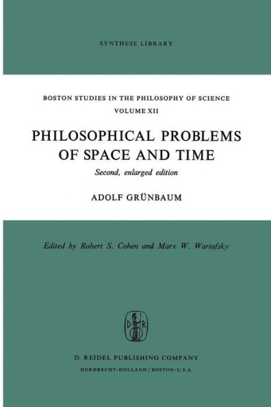 Philosophical Problems of Space and Time: Second, enlarged edition / Edition 2