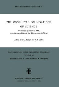 Title: Philosophical Foundations of Science: Proceedings of Section L, 1969, American Association for the Advancement of Science, Author: Raymond J. Seeger