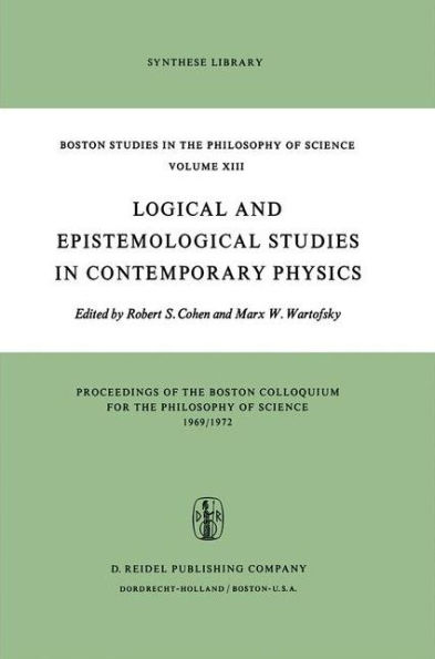Logical and Epistemological Studies in Contemporary Physics / Edition 1