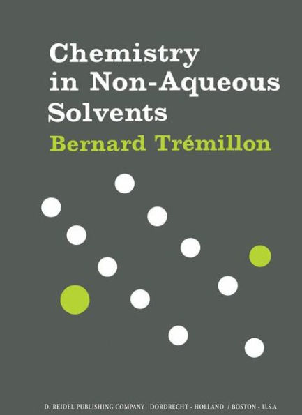 Chemistry in Non-Aqueous Solvents / Edition 1