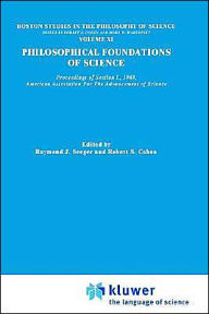 Title: Philosophical Foundations of Science: Proceedings of Section L, 1969, American Association for the Advancement of Science / Edition 1, Author: Raymond J. Seeger