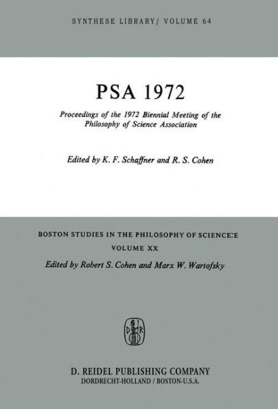 Proceedings of the 1972 Biennial Meeting of the Philosophy of Science Association / Edition 1