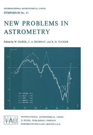 Title: New Problems in Astrometry, Author: W. Gliese