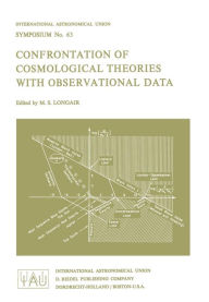 Title: Confrontation of Cosmological Theories with Observational Data, Author: Malcolm S. Longair