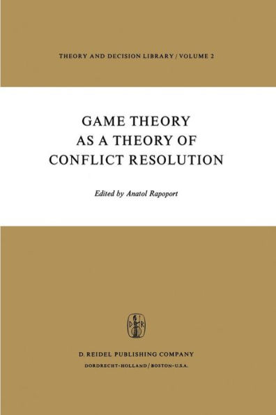 Game Theory as a Theory of Conflict Resolution