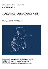 Title: Coronal Disturbances, Author: G. Newkirk Jr.