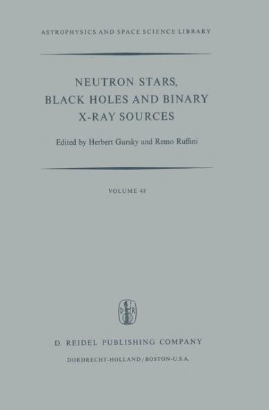 Neutron Stars, Black Holes and Binary X-Ray Sources / Edition 1