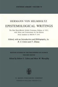 Title: Epistemological Writings: The Paul Hertz/Moritz Schlick centenary edition of 1921, with notes and commentary by the editors / Edition 1, Author: H. von Helmholtz