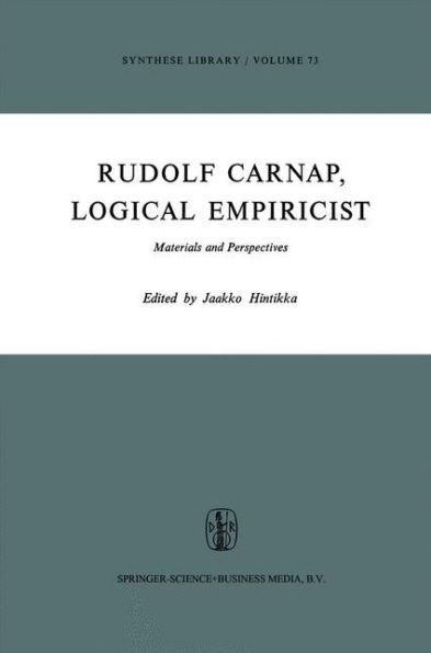 Rudolf Carnap, Logical Empiricist: Materials and Perspectives / Edition 1