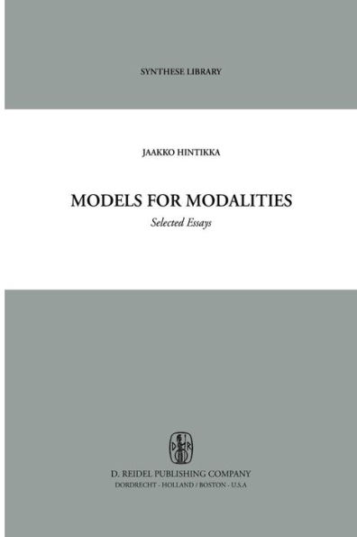 Models for Modalities: Selected Essays