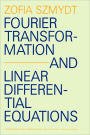 Fourier Transformation and Linear Differential Equations / Edition 1