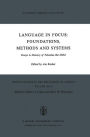 Language in Focus: Foundations, Methods and Systems: Essays in Memory of Yehoshua Bar-Hillel / Edition 1