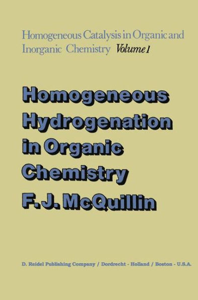 Homogeneous Hydrogenation in Organic Chemistry / Edition 1