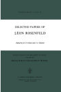 Selected Papers of Lï¿½on Rosenfeld