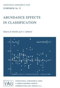 Title: Abundance Effects in Classification: Dedicated to W.W. Morgan / Edition 1, Author: B. Hauck