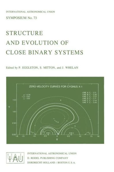 Structure and Evolution of Close Binary Systems / Edition 1
