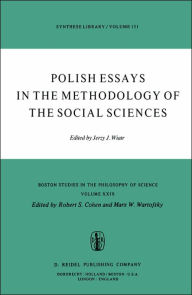 Title: Polish Essays in the Methodology of the Social Sciences / Edition 1, Author: J. Wiatr