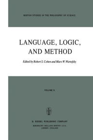 Title: Language, Logic and Method, Author: Robert S. Cohen